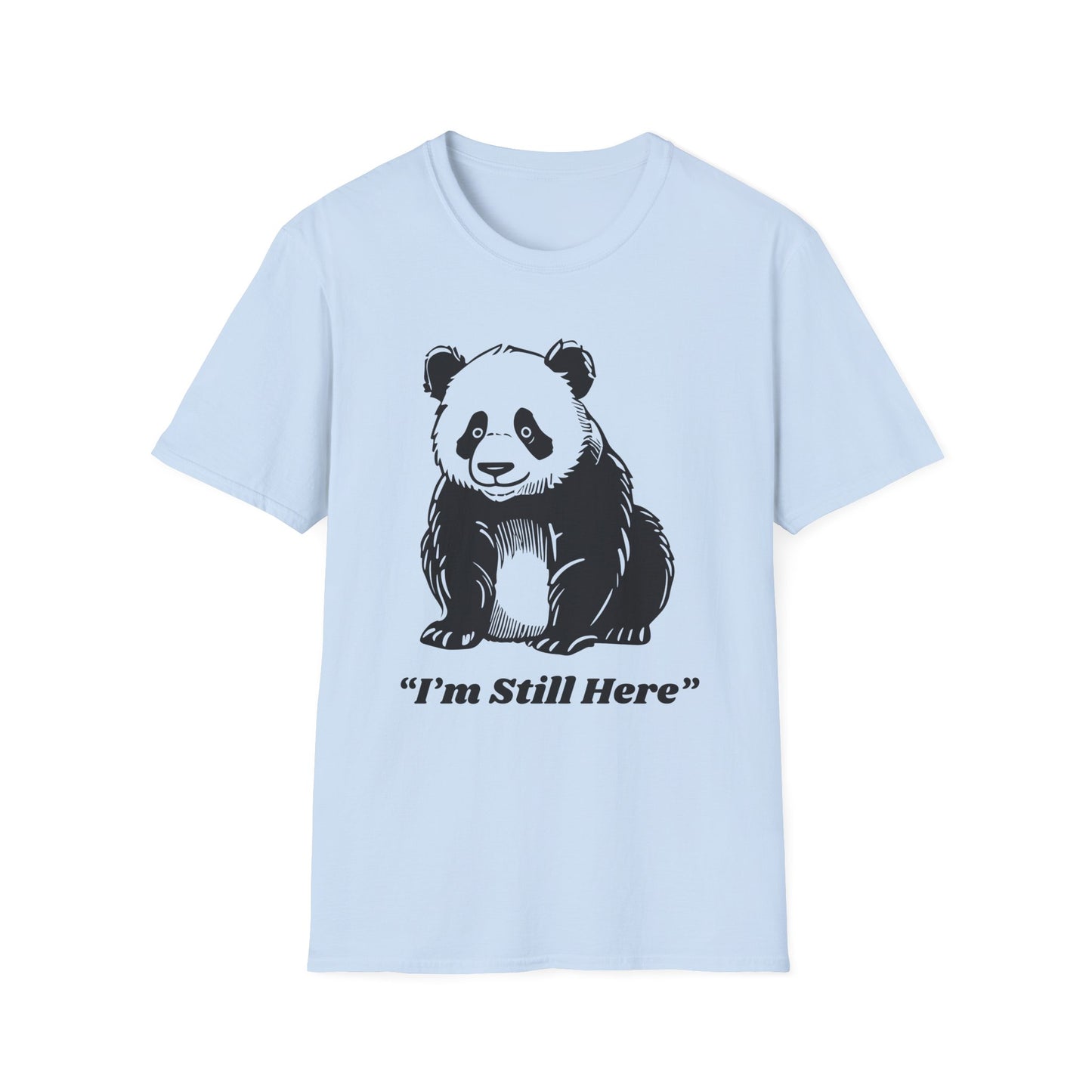 I'm Still Here Panda Tee
