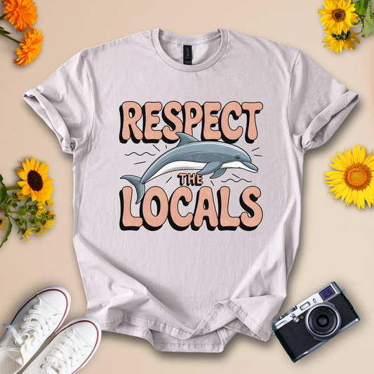 Respect The Locals Dolphin Graphic T-Shirt | Ocean Conservation Tee - Wildserve - Inspirational Wildlife Tees