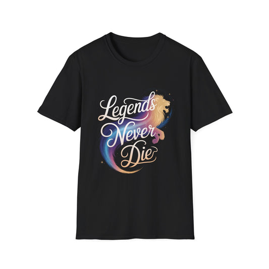 Legends Never Die - Inspirational Graphic Tee