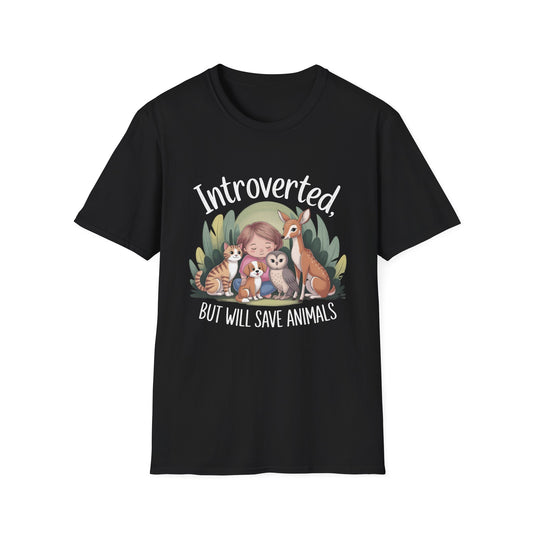 Introverted, But Will Save Animals Tee