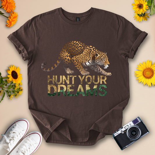 Hunt Your Dreams | Nature-Inspired Motivational Tee