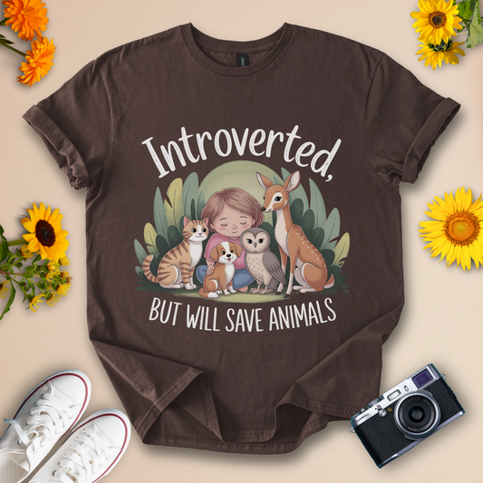 Introverted, But Will Save Animals Tee