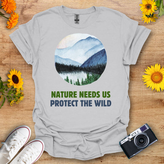 Nature Needs Us, Protect the Wild Nature Eco Tee