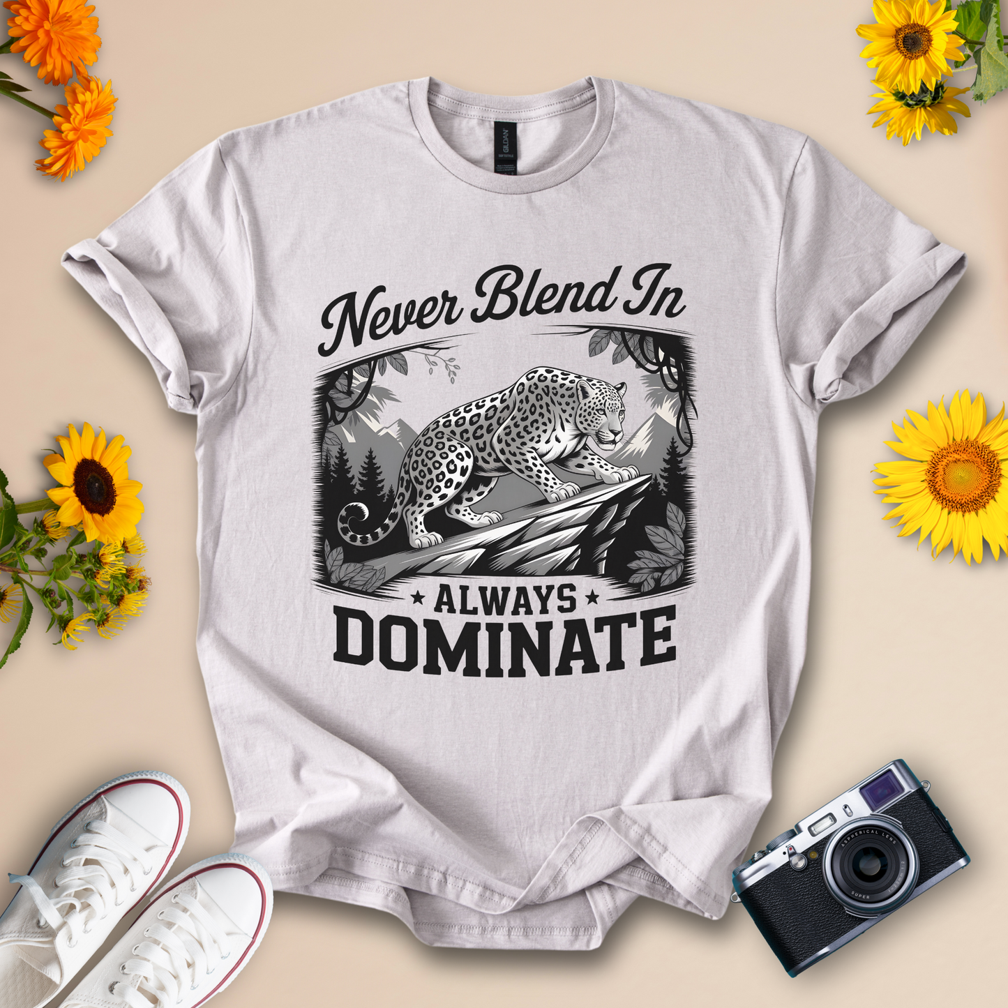 Never Blend In, Always Dominate - Leopard Motivational Tee