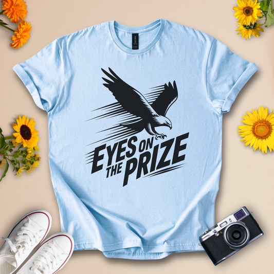Eyes on the Prize | Motivational Graphic Tee