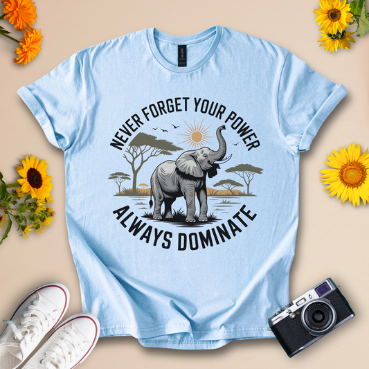 Empowering Elephant Tee – Inspirational Nature Shirt