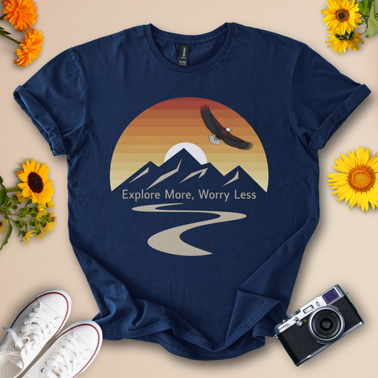 Explore More, Worry Less - Adventure & Nature Inspired Tee